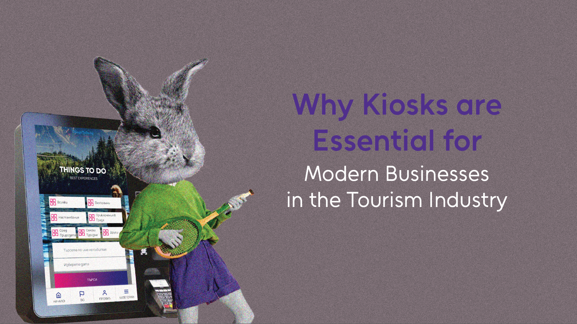 You are currently viewing Why Kiosks are Essential for Modern Businesses in the Tourism Industry